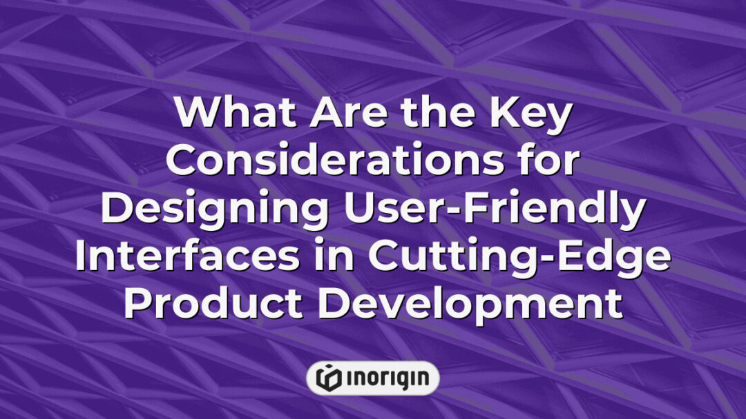 Detailed infographic highlighting essential factors for designing user-friendly interfaces in advanced product development, emphasizing usability, accessibility, and innovation in engineering solutions.