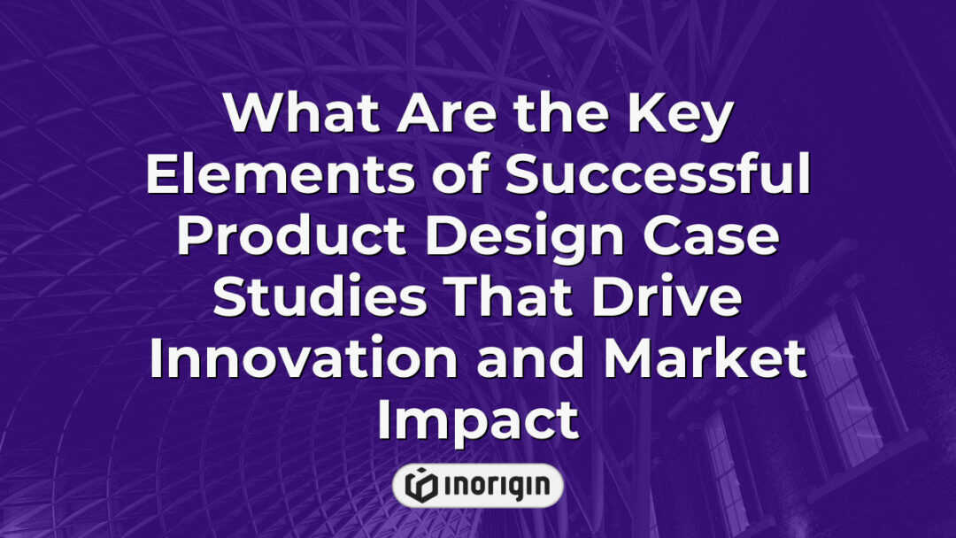 Illustration highlighting the essential components and strategies within successful product design case studies that foster innovation and create significant market impact through thoughtful product engineering and design processes.