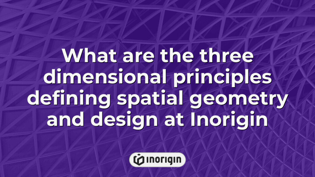 Diagram illustrating the three dimensional principles that define spatial geometry and innovative product design techniques used at Inorigin's design and engineering studio in Patra, Greece.
