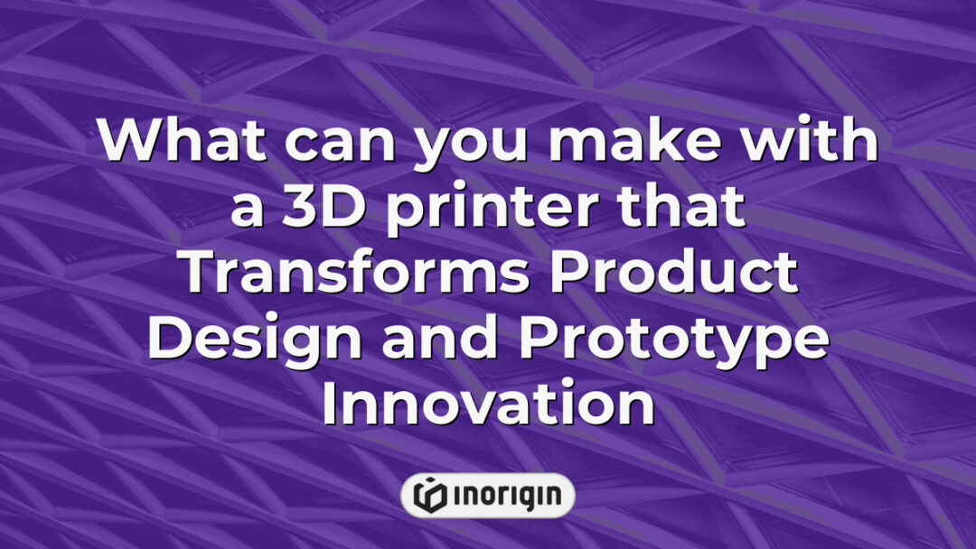 Advanced 3D printing technology used by Inorigin studio in Greece to revolutionize product design and prototype innovation with precise and creative manufacturing solutions.