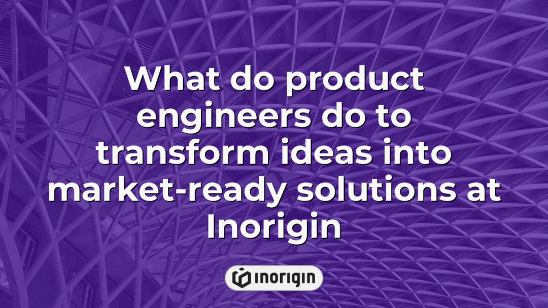 Product engineers at Inorigin utilize advanced design, engineering, and 3D printing technologies to transform innovative ideas into market-ready consumer products in Patra, Greece.