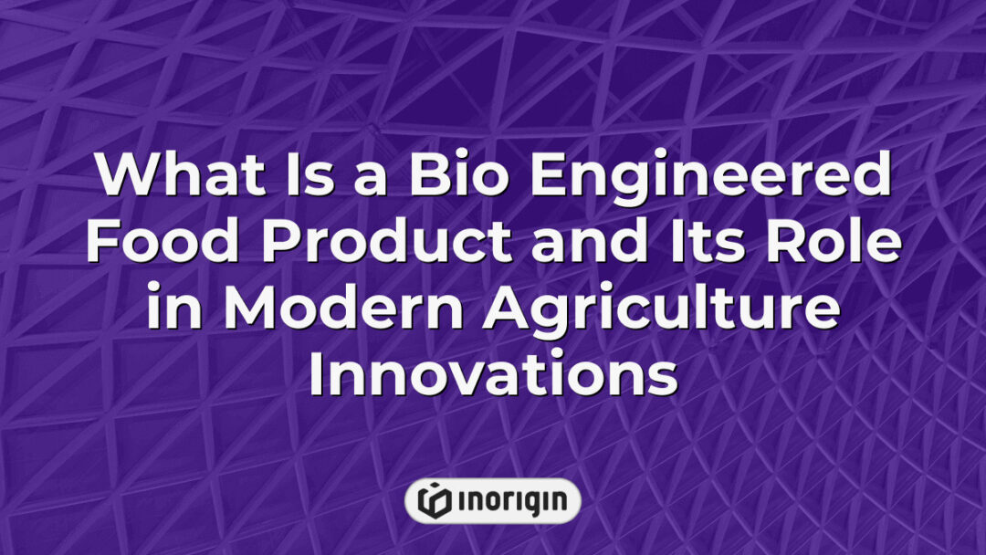 Detailed illustration explaining bio engineered food products and their significant role in advancing modern agricultural innovations and sustainable farming practices.