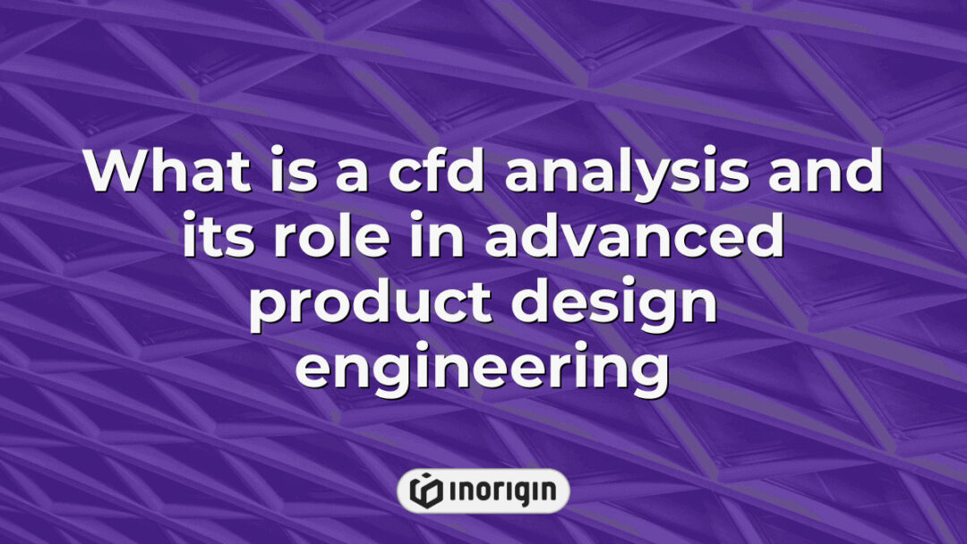 Detailed visualization of CFD analysis showcasing airflow simulation around a product prototype, illustrating its critical role in advanced product design engineering and optimization.