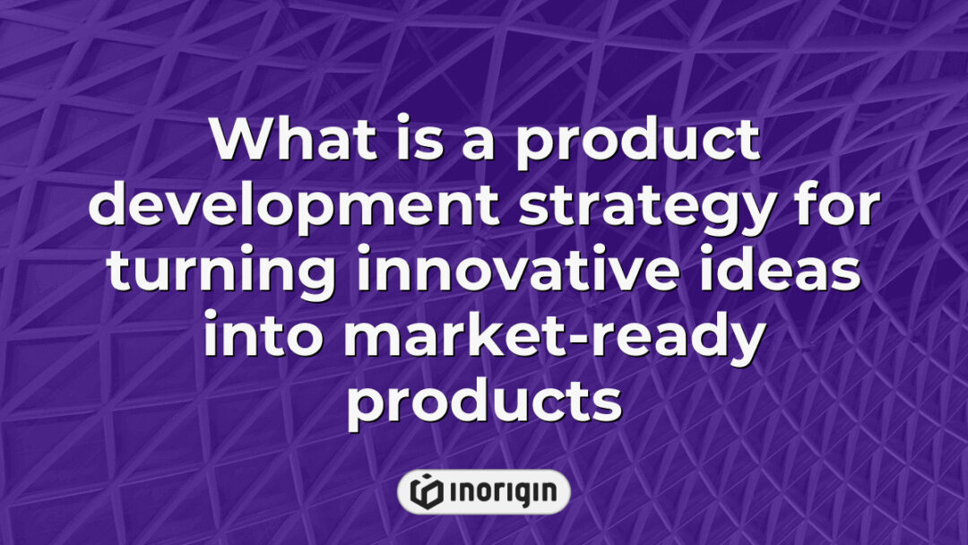 Detailed illustration of a product development strategy showcasing the process of transforming innovative ideas into market-ready consumer products with design and engineering expertise.