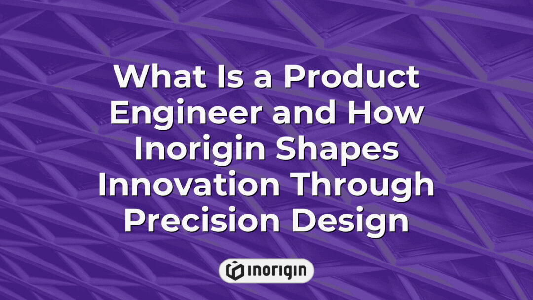 Λεπτομερές infographic που απεικονίζει τον ρόλο ενός μηχανικού προϊόντων στην Inorigin, παρουσιάζοντας τεχνικές σχεδιασμού ακριβείας και καινοτόμες διαδικασίες ανάπτυξης προϊόντων στην Ελλάδα.