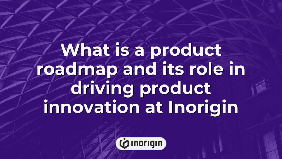 Detailed visual representation of a product roadmap illustrating its crucial role in guiding product innovation and development processes at Inorigin's design studio in Greece.