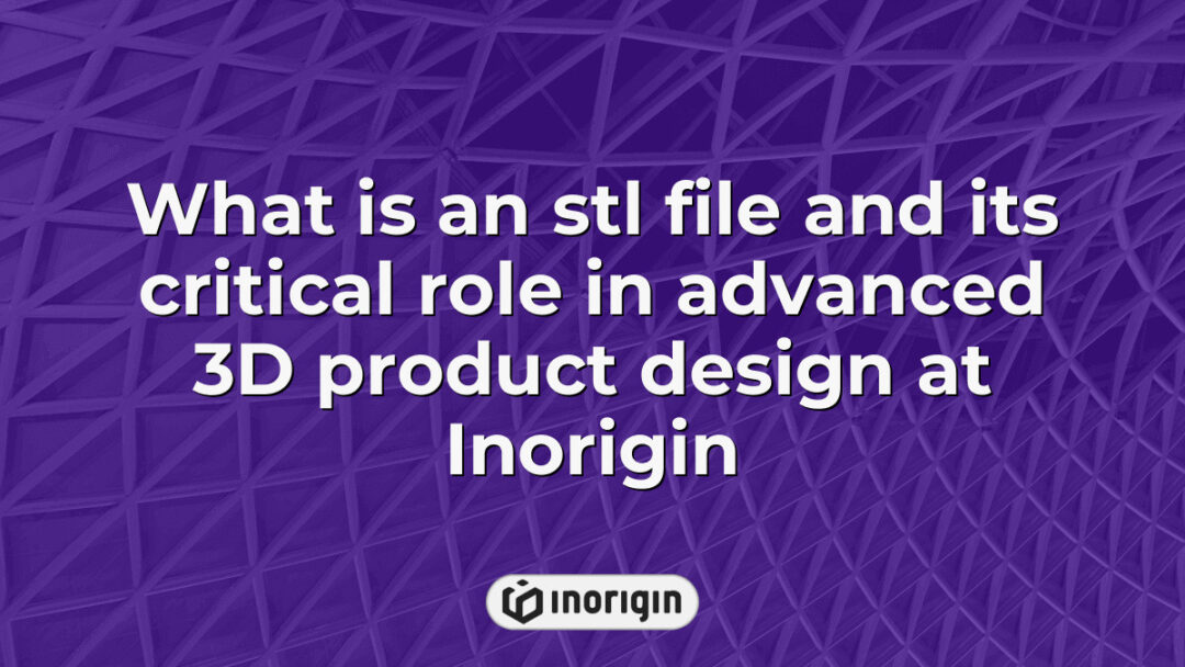 Detailed visualization of an STL file showcasing its essential function in 3D product design and engineering at Inorigin’s advanced 3D printing studio in Greece.