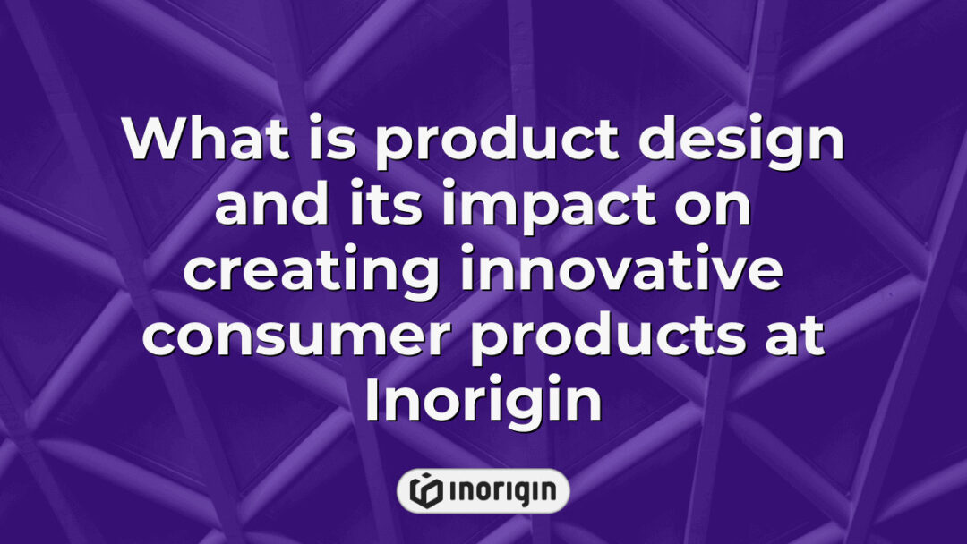 Innovative product design process at Inorigin studio in Patra, Greece, showcasing how creative engineering and 3D printing transform ideas into market-ready consumer products.
