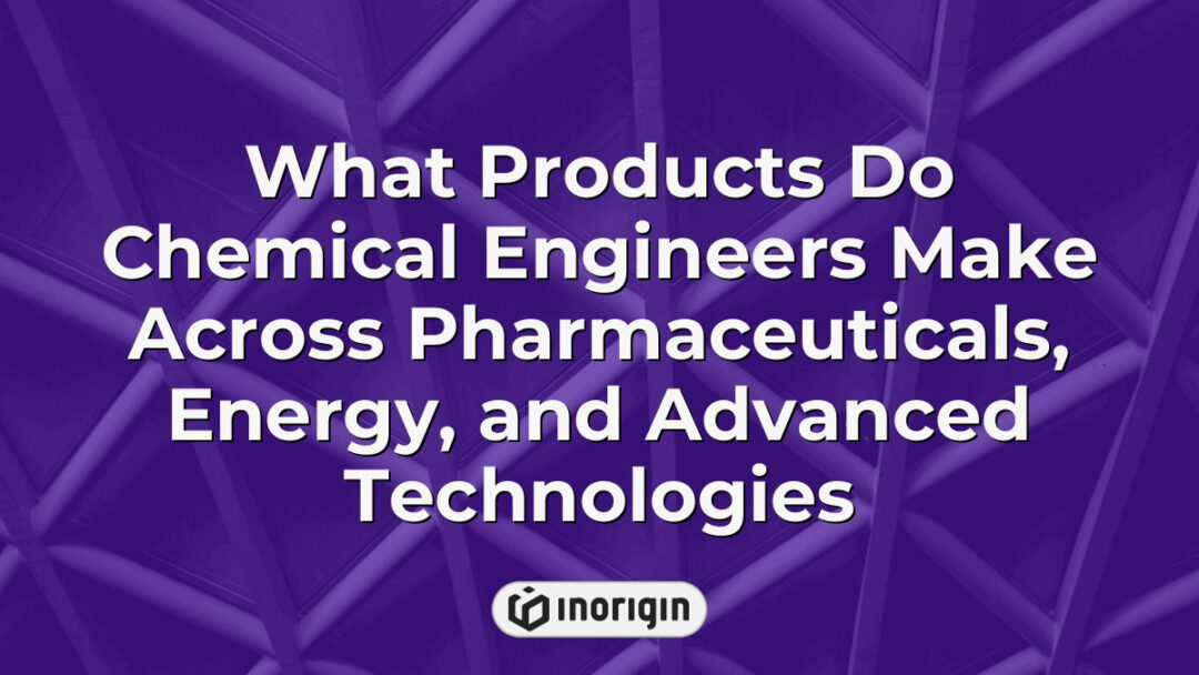Detailed infographic illustrating the diverse products developed by chemical engineers in pharmaceuticals, energy, and advanced technology sectors, highlighting innovative applications and engineering principles.