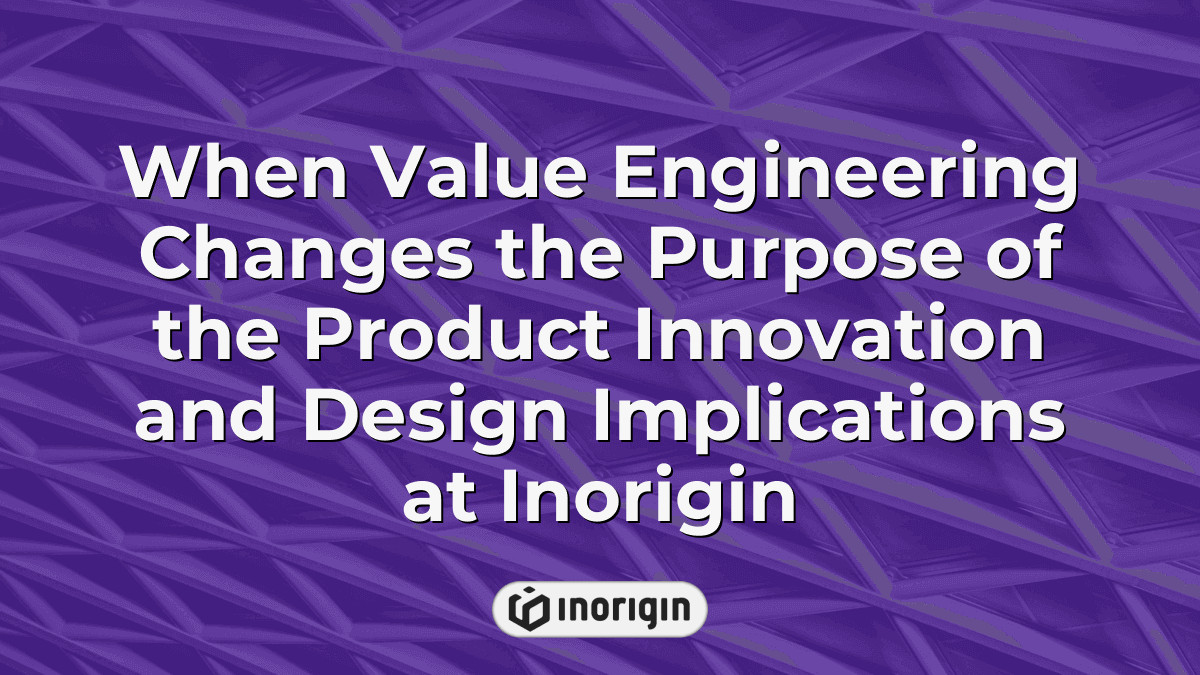 When Value Engineering Changes The Purpose Of The Product Innovation ...