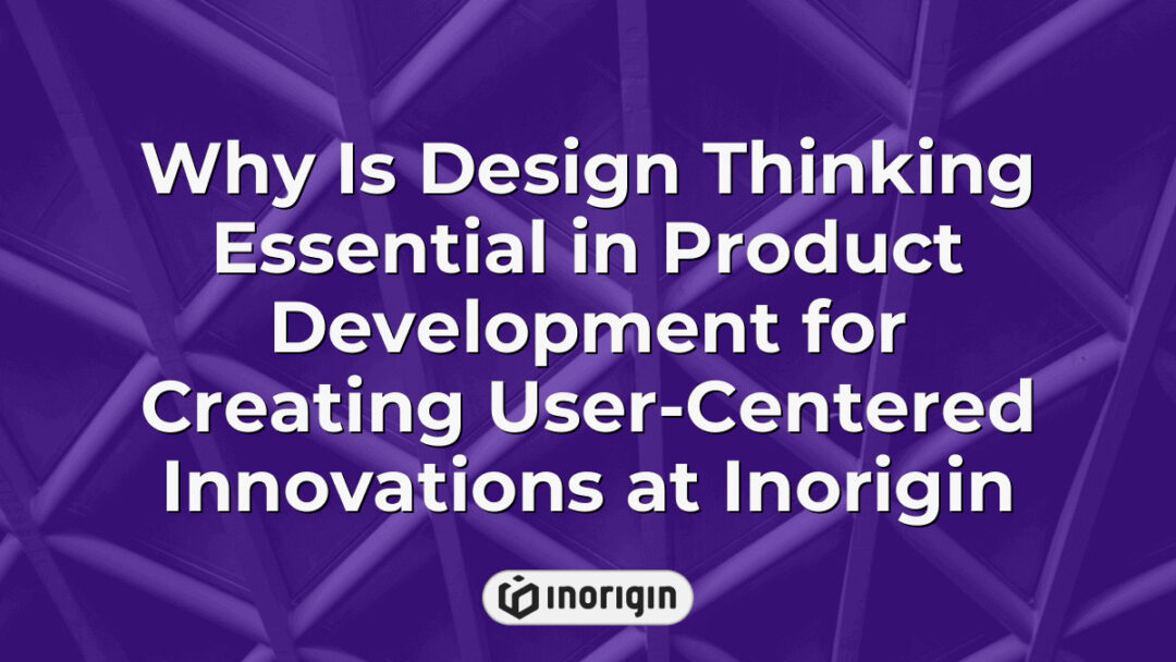 Illustration of design thinking methodology applied in product development at Inorigin, highlighting user-centered innovation and creative problem-solving processes in Greece.